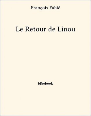 Le Retour de Linou - Fabié, François - Bibebook cover