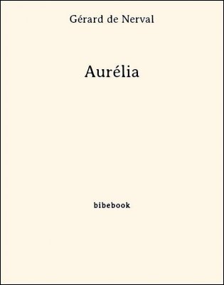 Aurélia - Nerval, Gérard de - Bibebook cover