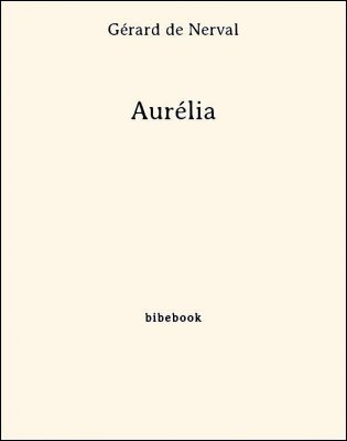 Aurélia - Nerval, Gérard de - Bibebook cover