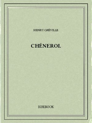 Chénerol - Gréville, Henry - Bibebook cover