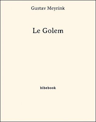 Le Golem - Meyrink, Gustav - Bibebook cover