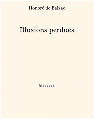 Illusions perdues - Balzac, Honoré de - Bibebook cover