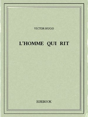 L’homme qui rit - Hugo, Victor - Bibebook cover
