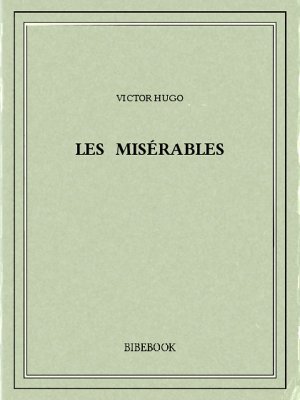 Les Misérables - Hugo, Victor - Bibebook cover