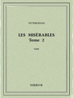 Les Misérables 2 - Hugo, Victor - Bibebook cover