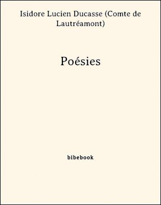 Poésies - Ducasse (Comte de Lautréamont), Isidore Lucien - Bibebook cover