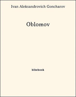 Oblomov - Goncharov, Ivan Aleksandrovich - Bibebook cover