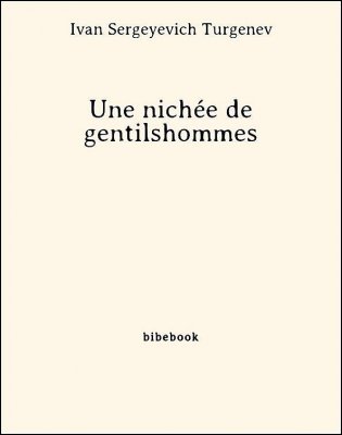 Une nichée de gentilshommes - Turgenev, Ivan Sergeyevich - Bibebook cover