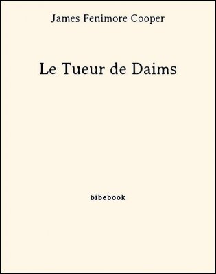 Le Tueur de Daims - Cooper, James Fenimore - Bibebook cover