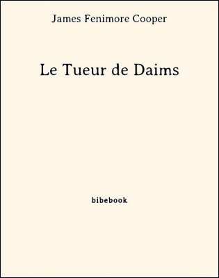 Le Tueur de Daims - Cooper, James Fenimore - Bibebook cover