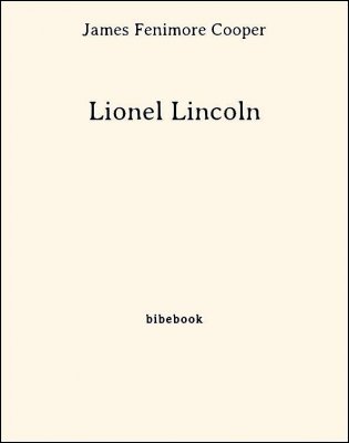 Lionel Lincoln - Cooper, James Fenimore - Bibebook cover