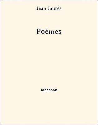 Poèmes - Jaurès, Jean - Bibebook cover