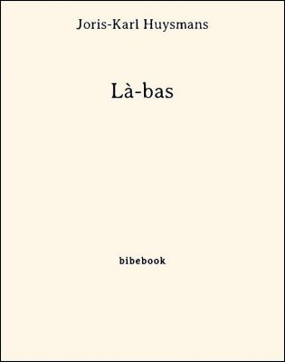 Là-bas - Huysmans, Joris-Karl - Bibebook cover