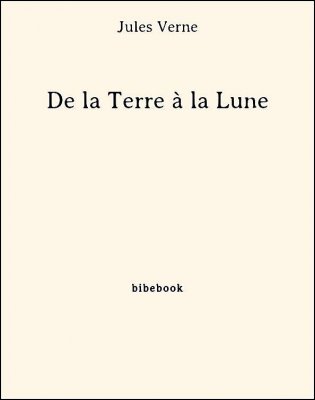 De la Terre à la Lune - Verne, Jules - Bibebook cover