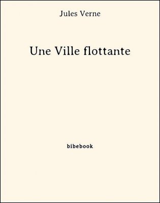 Une Ville flottante - Verne, Jules - Bibebook cover