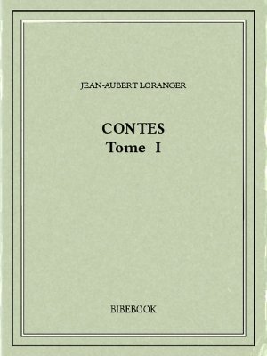 Contes I - Loranger, Jean-Aubert - Bibebook cover