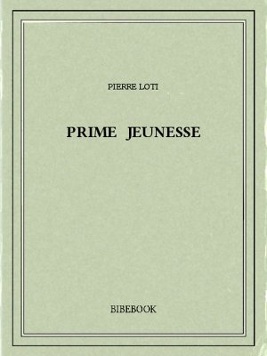 Prime jeunesse - Loti, Pierre - Bibebook cover