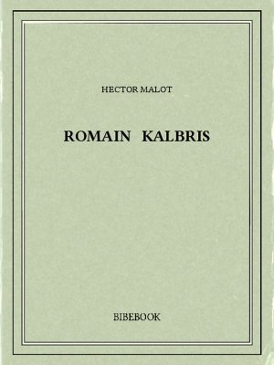 Romain Kalbris - Malot, Hector - Bibebook cover