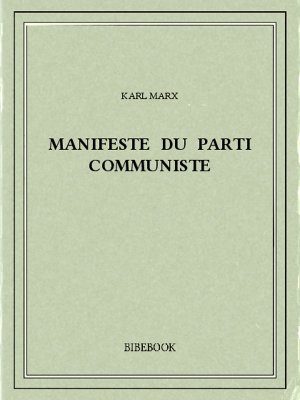 Manifeste du Parti Communiste - Marx, Karl - Bibebook cover