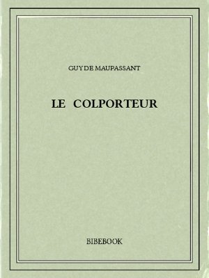 Le colporteur - Maupassant, Guy de - Bibebook cover