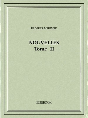 Nouvelles II - Mérimée, Prosper - Bibebook cover