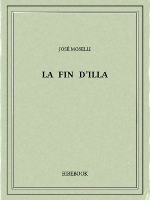 La fin d’Illa - Moselli, José - Bibebook cover