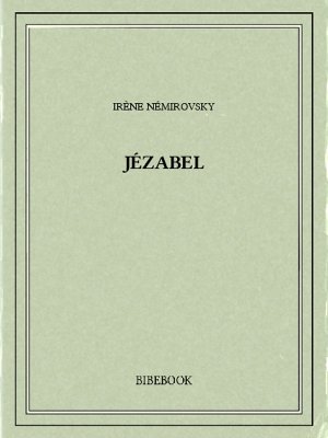 Jézabel - Némirovsky, Irène - Bibebook cover