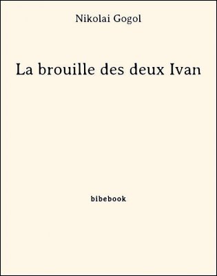 La brouille des deux Ivan - Gogol, Nikolai - Bibebook cover