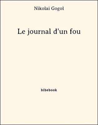 Le journal d&#039;un fou - Gogol, Nikolai - Bibebook cover