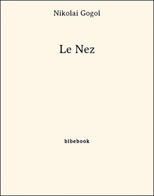 Le Nez - Gogol, Nikolai - Bibebook cover