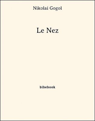 Le Nez - Gogol, Nikolai - Bibebook cover