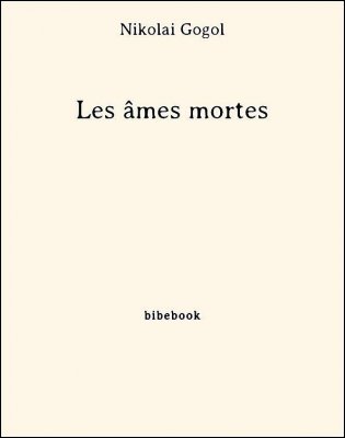 Les âmes mortes - Gogol, Nikolai - Bibebook cover