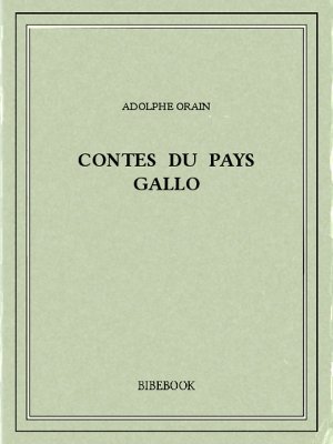 Contes du Pays Gallo - Orain, Adolphe - Bibebook cover
