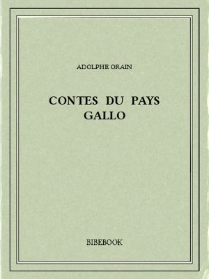 Contes du Pays Gallo - Orain, Adolphe - Bibebook cover