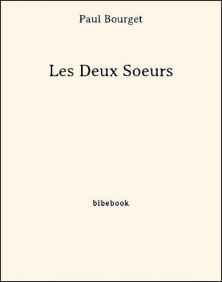 Les Deux Soeurs - Bourget, Paul - Bibebook cover