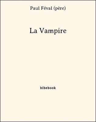 La Vampire - Féval (père), Paul - Bibebook cover