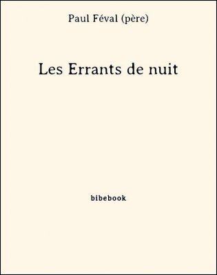 Les Errants de nuit - Féval (père), Paul - Bibebook cover