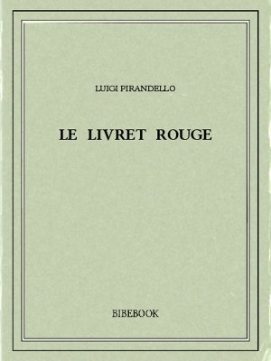 Le livret rouge - Pirandello, Luigi - Bibebook cover