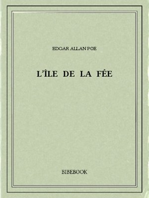 L&#039;île de la Fée - Poe, Edgar Allan - Bibebook cover