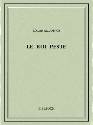 Le roi peste - Poe, Edgar Allan - Bibebook cover