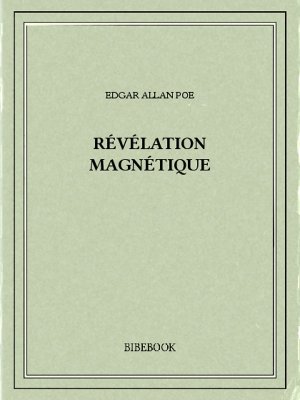 Révélation magnétique - Poe, Edgar Allan - Bibebook cover