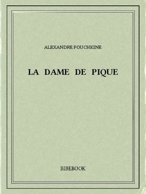 La Dame de pique - Pouchkine, Alexandre - Bibebook cover
