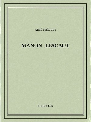 Manon Lescaut - Prévost, Abbé - Bibebook cover