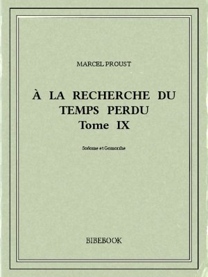 À la recherche du temps perdu IX - Proust, Marcel - Bibebook cover