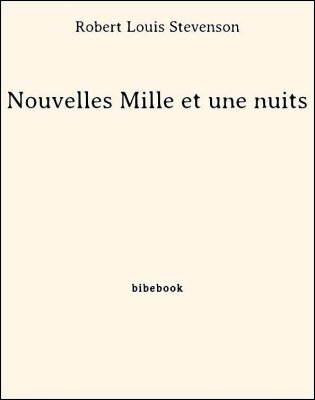 Nouvelles Mille et une nuits - Stevenson, Robert Louis - Bibebook cover