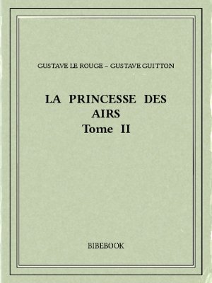 La Princesse des Airs II - Rouge, Gustave Le, Guitton, Gustave - Bibebook cover