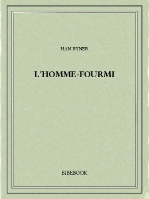 L&#039;homme-fourmi - Ryner, Han - Bibebook cover