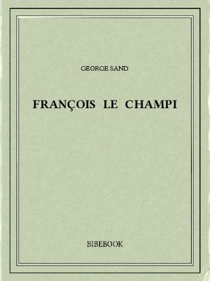 François le champi - Sand, George - Bibebook cover