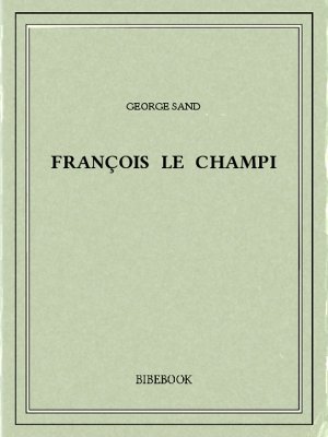 François le champi - Sand, George - Bibebook cover