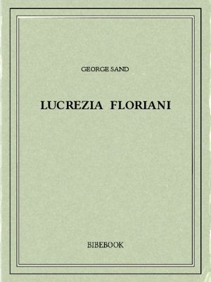 Lucrezia Floriani - Sand, George - Bibebook cover